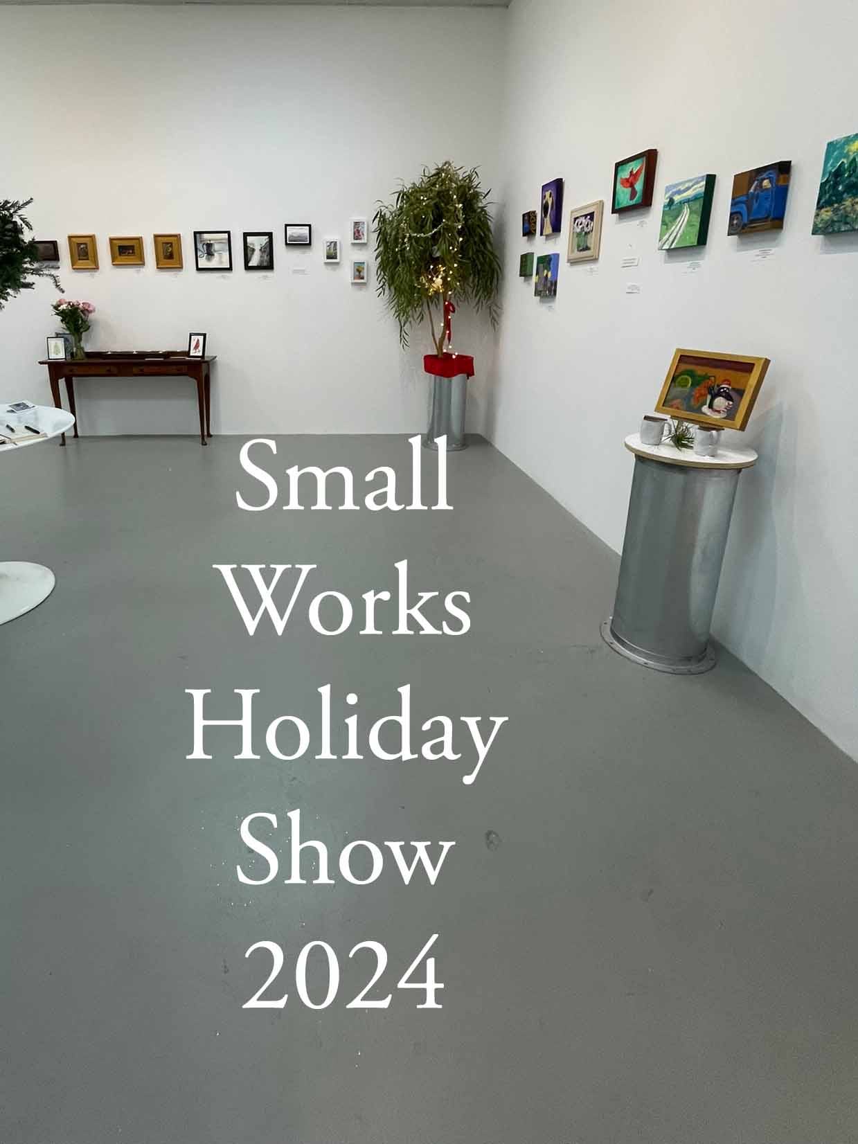 Small Works Show December 2024